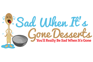 Sad When It's Gone Desserts