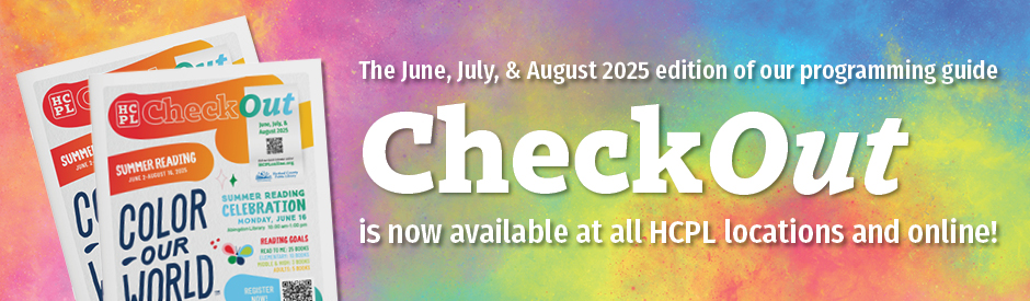 Promotional banner for the June, July, and August 2025 edition of HCPL's Check Out programming guide. Features colorful background with images of the guide cover highlighting the Summer Reading theme Color Our World. Text announces availability at all HCPL locations and online.