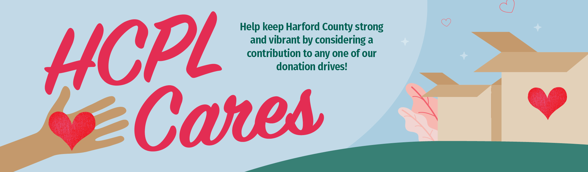 HCPL Cares: Help keep Harford County strong and vibrant by considering a contribution to any one of our donation drives.