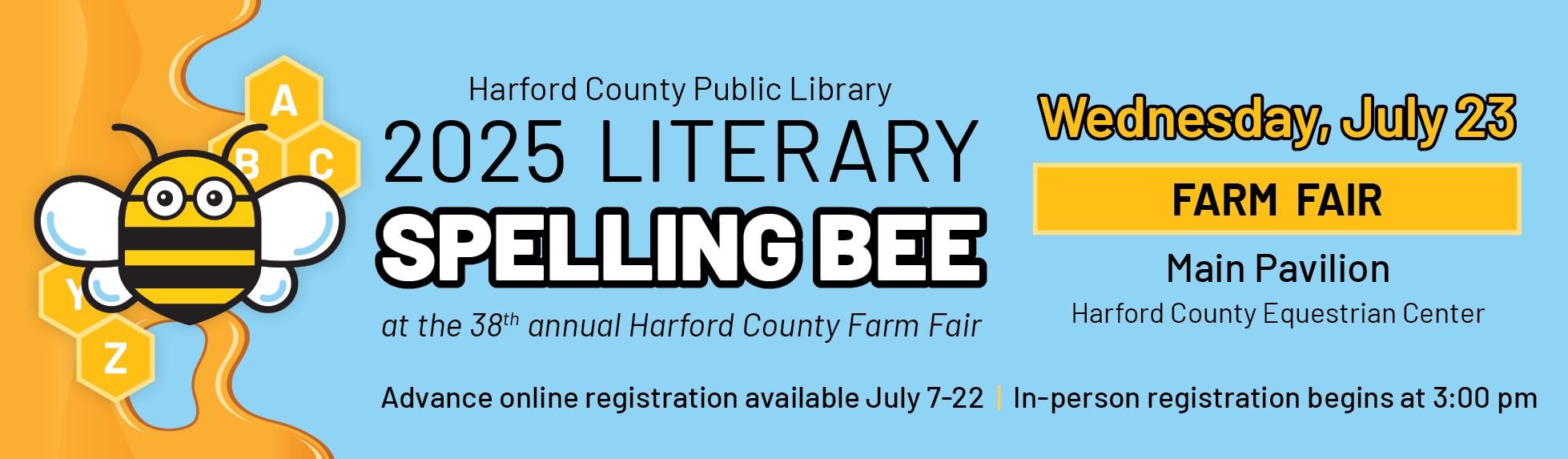 Promotional banner for the 2025 Literary Spelling Bee hosted by Harford County Public Library at the 38th annual Harford County Farm Fair. Event takes place Wednesday, July 23 at the Main Pavilion of the Harford County Equestrian Center. Includes cartoon bee with honeycomb letters and details about online and in-person registration.